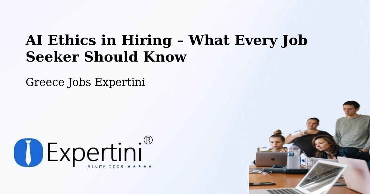 AI Ethics in Recruitment & Hiring – Alistráti - Alistráti, Greece Jobs Expertini