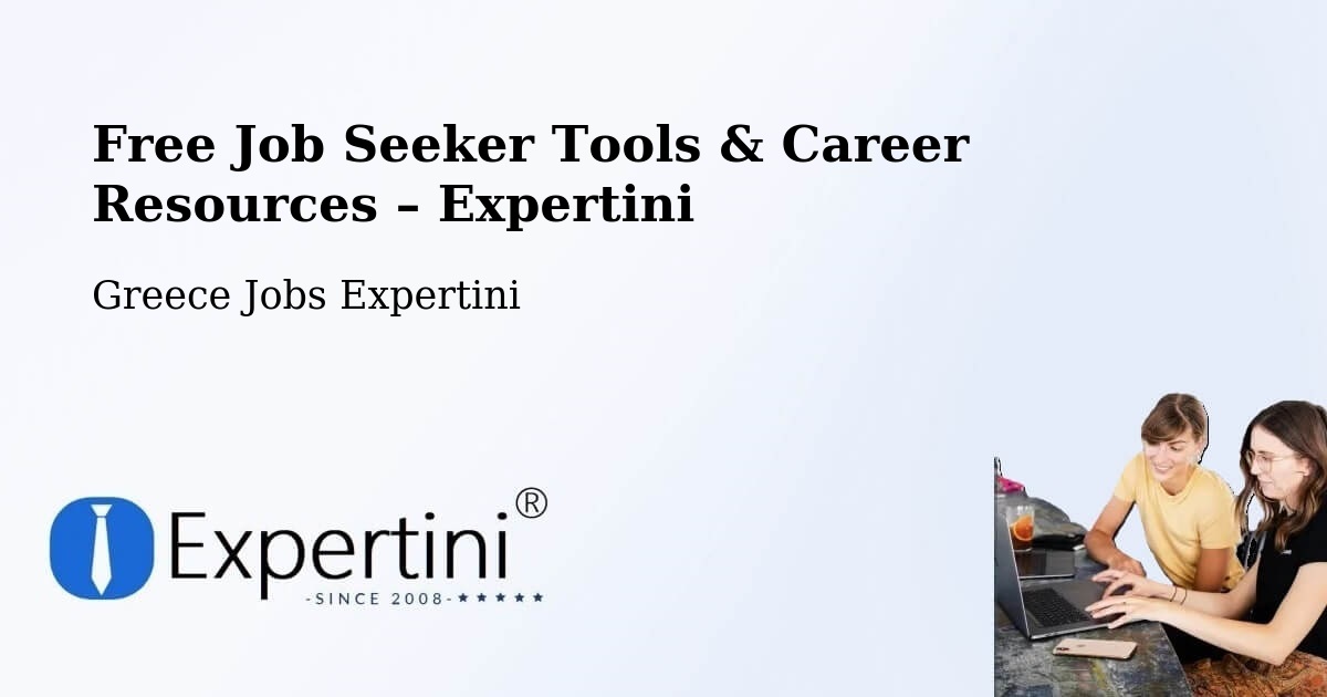 Free Job Seeker Tools & Career Resources – Alistráti - Alistráti, Greece Jobs Expertini