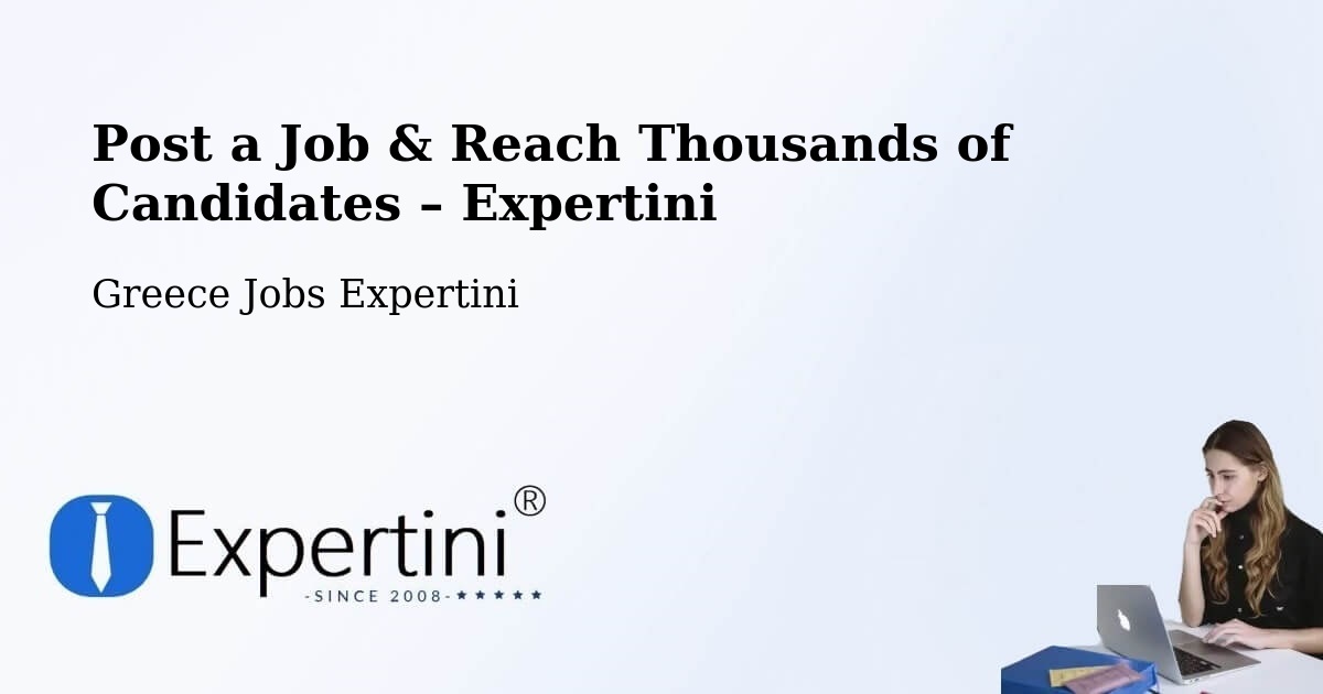 Post a Job in Alistráti – Hire the Right Talent - Alistráti, Greece Jobs Expertini