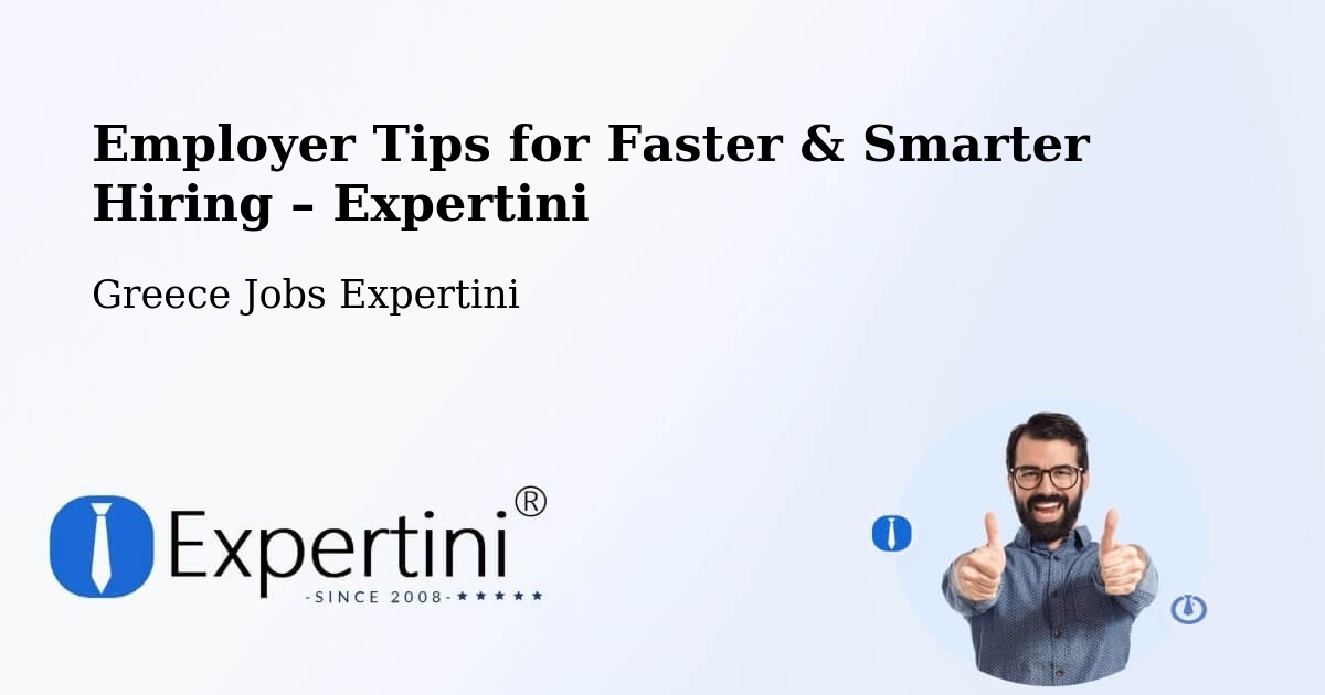 Employer Tips for Hiring & Recruitment – Alistráti - Alistráti, Greece Jobs Expertini