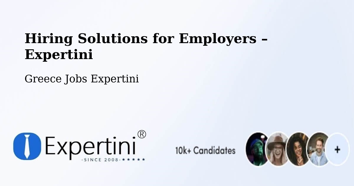 Hiring Solutions for Employers in Alistráti - Alistráti, Greece Jobs Expertini