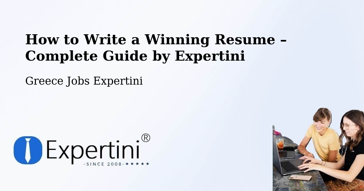 Resume Writing Guide for Job Seekers – Alistráti - Alistráti, Greece Jobs Expertini